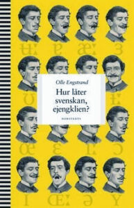 Olle Engstrands bok Hur låter svenskan ejengklien