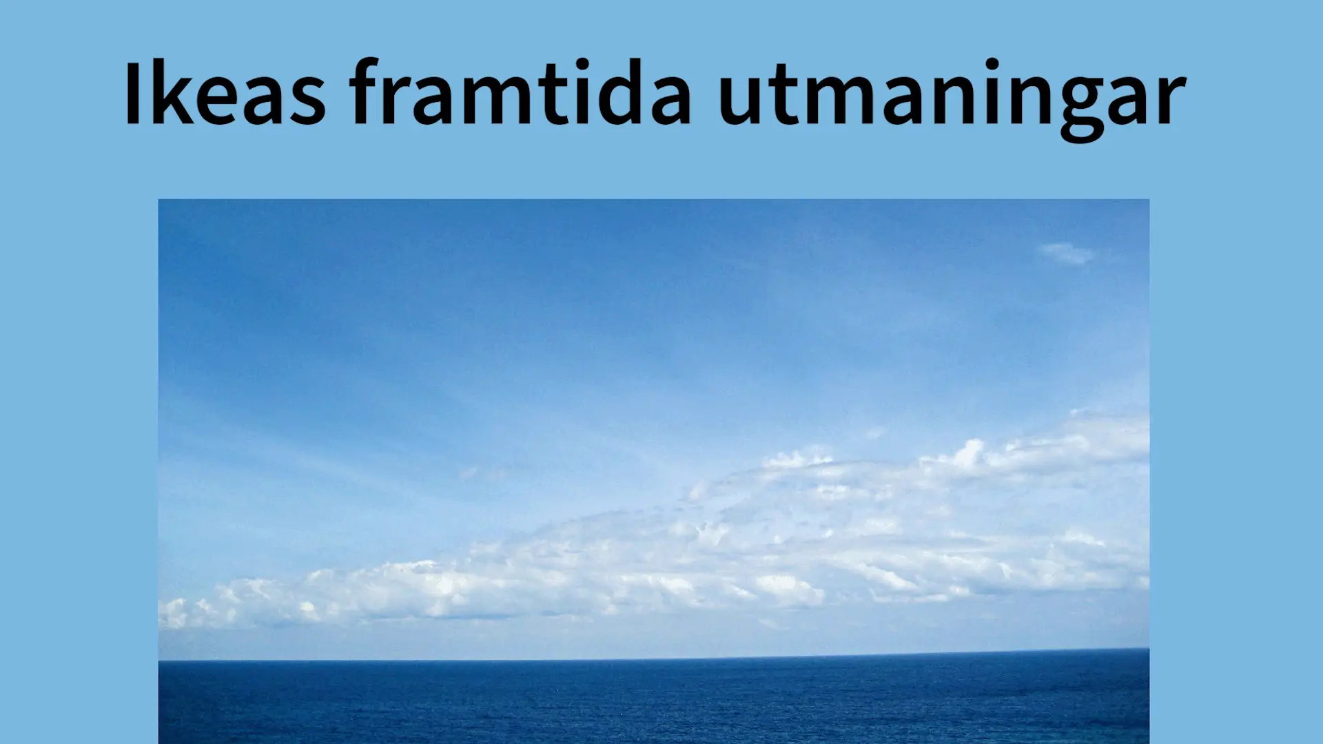 Ikeas framtida utmaningar.