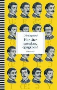 hur låter svenskan - Olle Engstrand