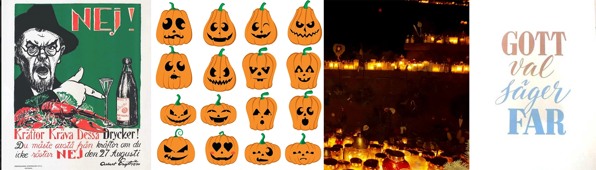 Varför firar vi Fars dag? eller med kräftor och surströmming, Halloween, Advent och Fars dag?